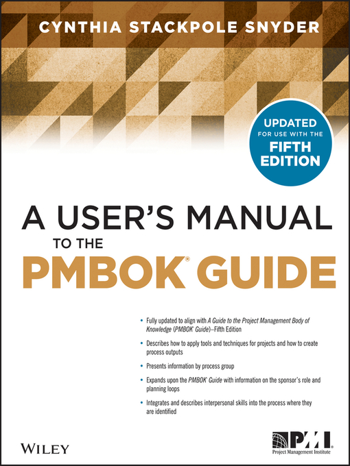 Title details for A User's Manual to the PMBOK Guide by Cynthia Snyder Stackpole - Available